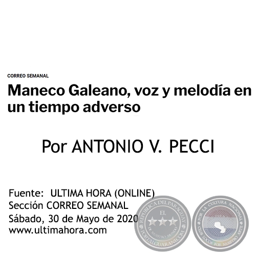 MANECO GALEANO, VOZ Y MELODA EN UN TIEMPO ADVERSO - Por ANTONIO V. PECCI - Sbado, 30 de Mayo de 2020